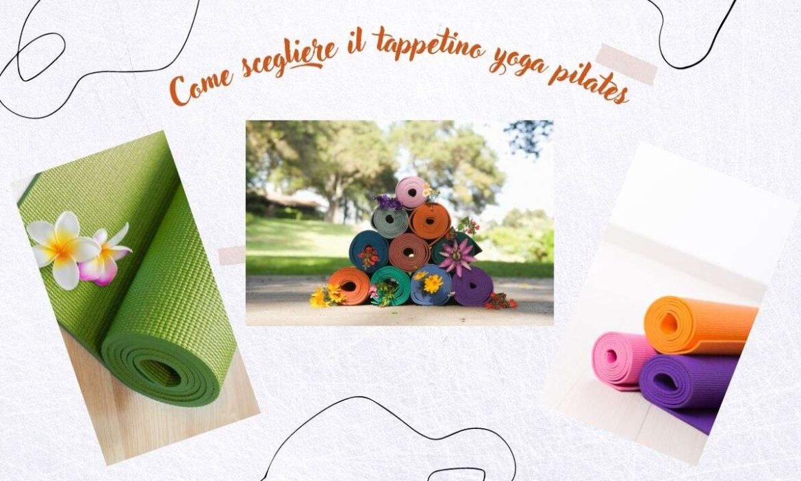 Come scegliere il tappetino yoga pilates adatto a te