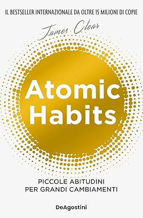 Overthing: libri per smettere di rimuginare e smettere di pensare atomic habits