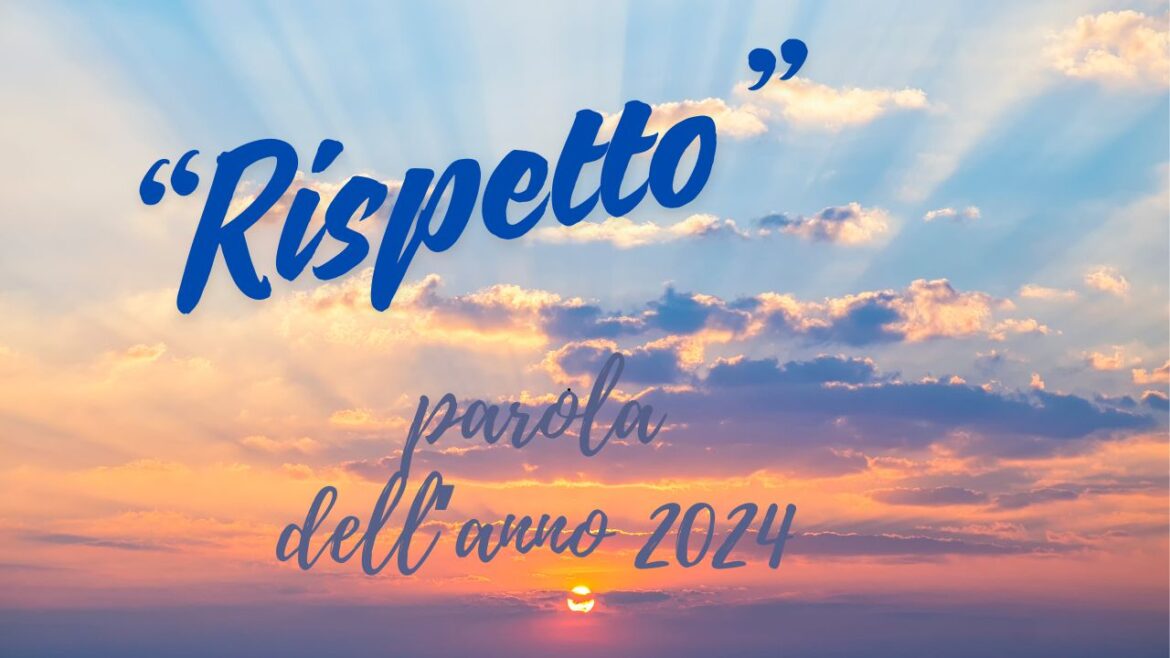 rispetto parola dell'anno 2024 treccani